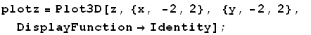 plotz = Plot3D[z, {x, -2, 2}, {y, -2, 2}, DisplayFunction→Identity] ;