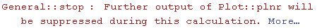 General :: stop : Further output of Plot :: plnr will be suppressed during this calculation. More…