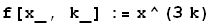 f[x_, k_] := x^(3k)
